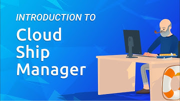 Introduction to Cloud Ship Manager
