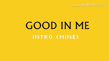 GOOD IN ME/ Map!/ Read Desc/ OPEN