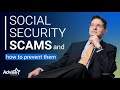 Social Security Scams and how to prevent them.