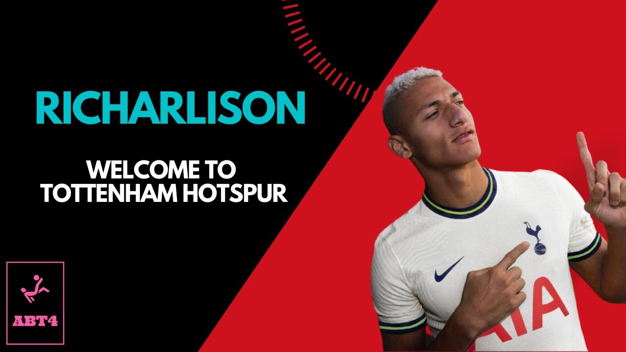 🇧🇷 Richarlison  🇧🇷 Welcome to Tottenham
