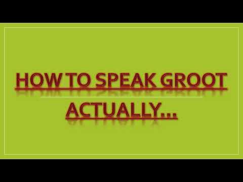 How to speak Groot, Actually. - YouTube