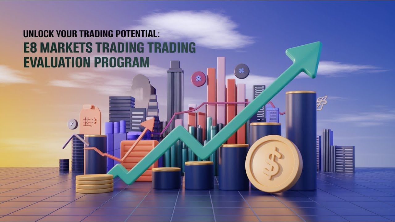 Unlock Your Trading Potential: E8 Markets Trading Evaluation Program ...