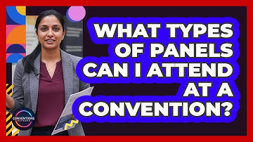 What Types of Panels Can I Attend at a Convention?