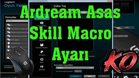 Ardream Asas Skill Macro Ayarı. LOGİTECH G300S #MacroTV