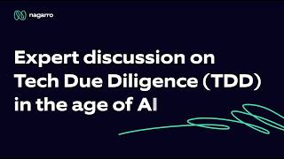 Expert discussion: Tech Due Diligence (TDD) in the age of AI | Nagarro
