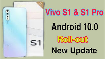 Vivo S1 & Vivo S1 Pro Android 10.0 Roll-out New Update || Android 10 Vivo S1 & S1 Pro