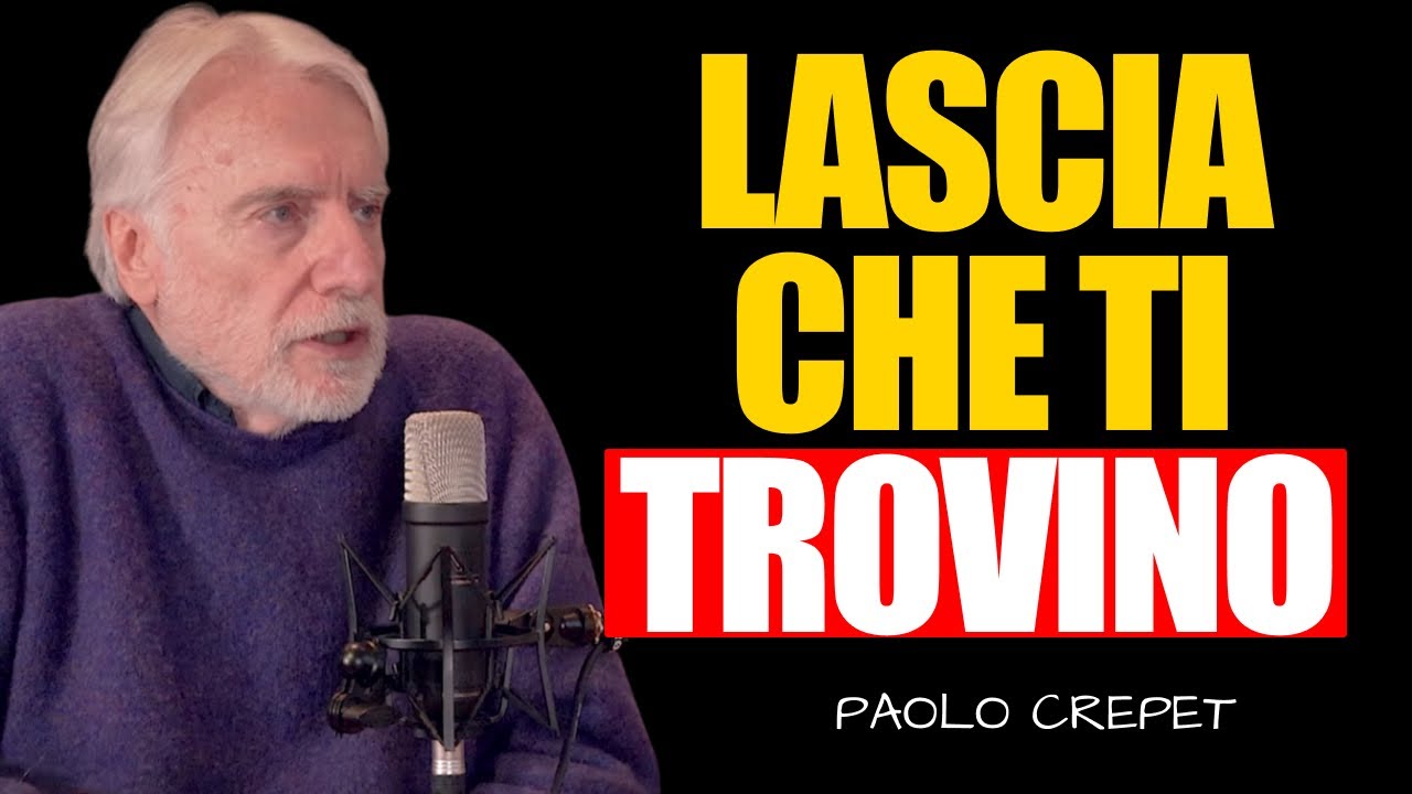 non cercare: lascia che siano loro a trovarti | Paolo Crepet