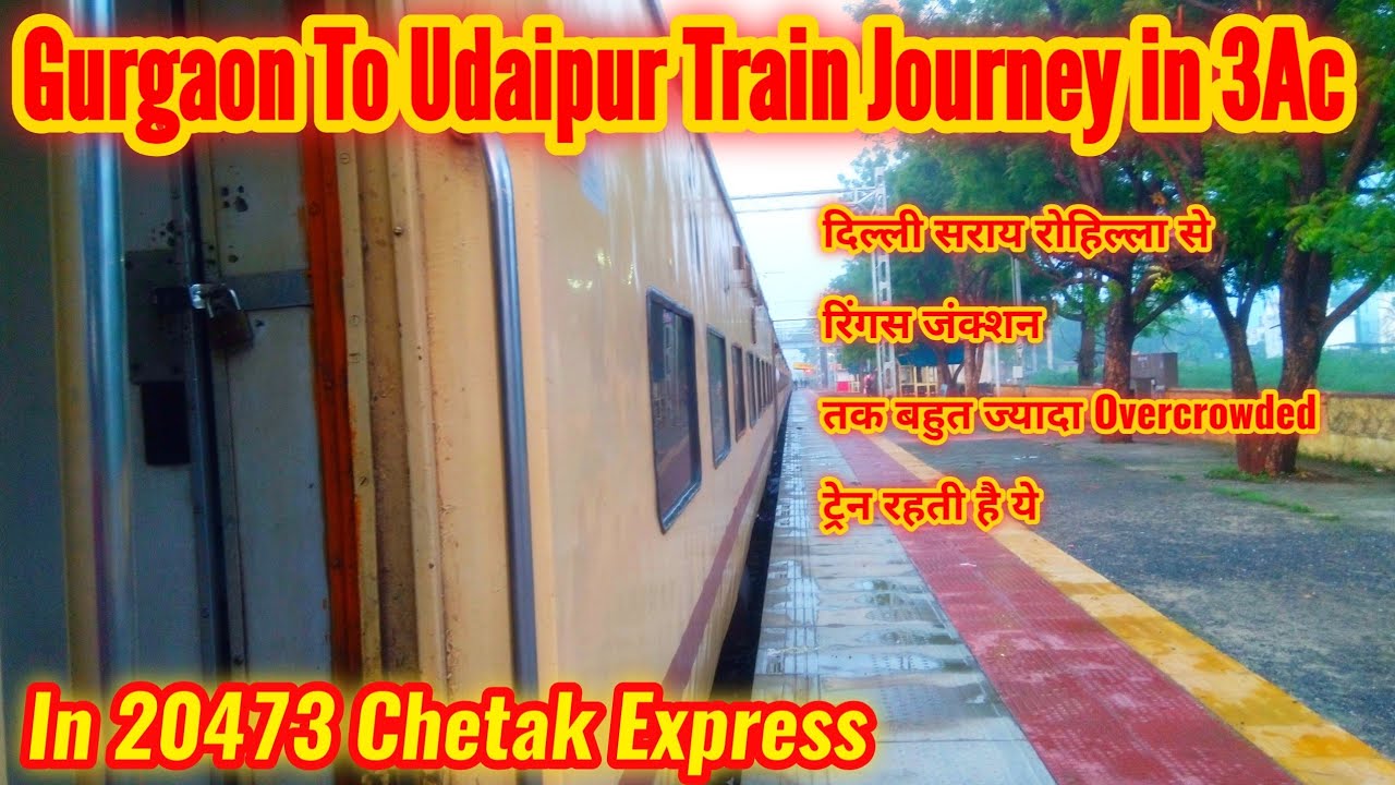 Gurgaon To Udaipur Train Journey In 20473 Chetak Express In 3 AC So gurgaon-to-udaipur-train-journey-in-20473-chetak-express-in-3-ac-so