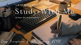 3 HOUR STUDY WITH ME 🌙 LATE NIGHT 😴 fireplace ambience | study ASMR background noise pomodoro 50/10