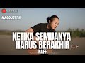 #ACOUSTRIP FELIX IRWAN | NAFF - KETIKA SEMUANYA HARUS BERAKHIR