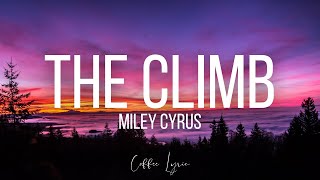 Miley Cyrus - The Climb (Lyrics)