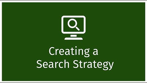 Creating a search strategy