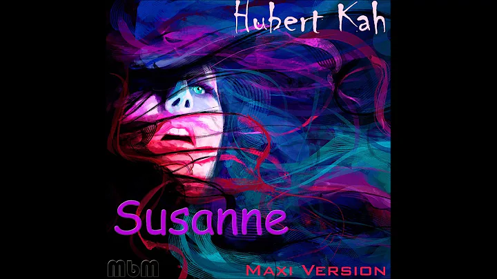 Hubert Kah - Susanne Maxi Version (re-cut by Manaev)