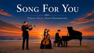 Song For You | Chicago | Beautiful Violin, Cello & Piano Cover | Golden Harmony