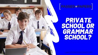 Should you choose a Private School or Grammar School?