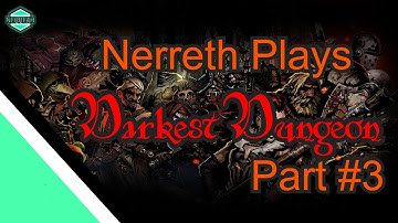 Into the Weald | Darkest Dungeon Part #3