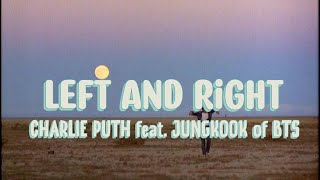 Charlie Puth (feat.Jungkook of BTS) - Left and Right (Lyrics)