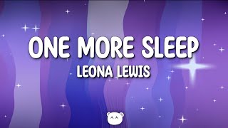 Leona Lewis - One More Sleep (Lyrics)