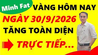 Giá vàng hôm nay ngày 30/9/2026 - giá vàng 9999, vàng sjc, vàng nhẫn 9999,...