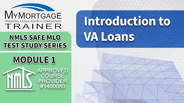 Introduction to VA Loans (Module 1) | NMLS SAFE MLO Exam Study Series and Test Prep
