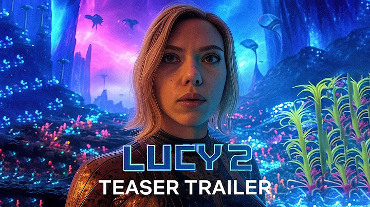 LUCY 2 - Teaser Trailer | Scarlett Johansson | 2025