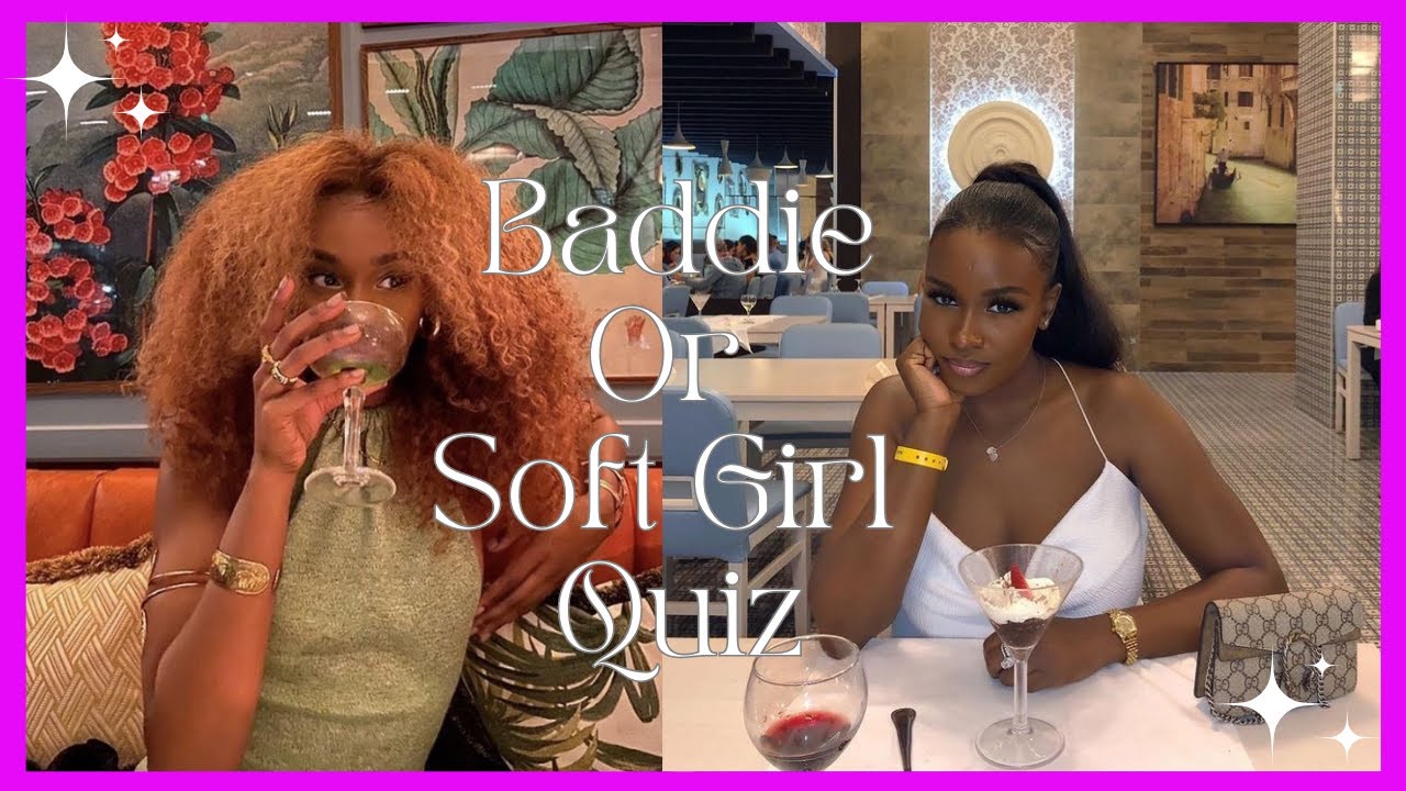 Soft Girl Or Baddie Aesthetic Quiz