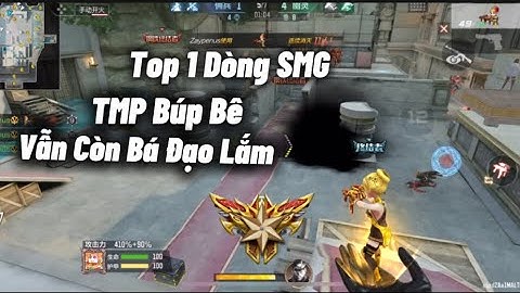 CF Mobile| TMP Búp Bê Top 1 Dòng SMG Liệu Có Còn Bá Hay Không ?