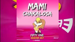 BELLAKATH x YEYO - MAMI CHAKALOSA (FIFTY ONE REMIX) EXTENDED TIK TOK