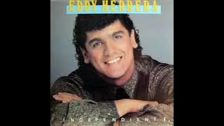 Eddy Herrera - Mejor No me Quieras (1990)