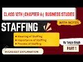 Staffing| Chapter 6 |Class 12 Business Studies| Part 1|In easiest Explanation with Notes 📝| One Shot