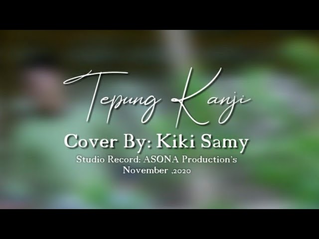 Tepung Kanji (Aku Ra mundur ) | Cover by Kiki Samy class=