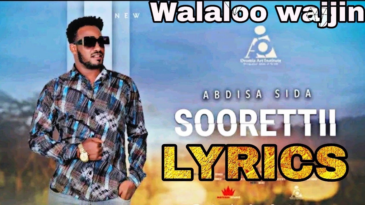 Abdisa Sida   Soorettii Lyrics