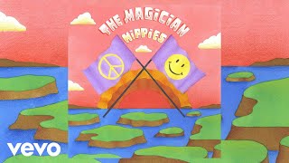 The Magician - Hippies (Audio) ft. Two Another