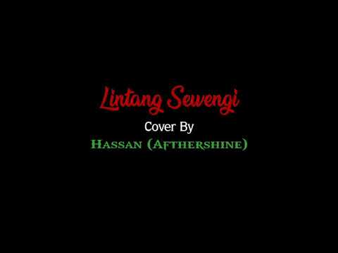 Lintang Sewengi - Cover By Hasan (Afthershine) Lirik musik Video