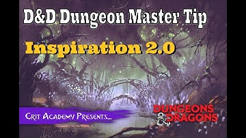 D&D DM Tip | Inspiration 2.0 | 1 Minute Dungeons & Dragons DM Tips