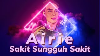 #VideoLyrics | Airie - Sakit Sungguh Sakit #moa #music