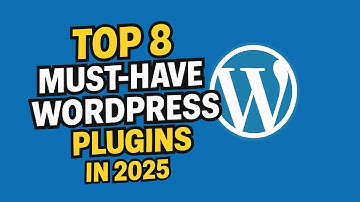 Top 8 Must-Have WordPress Plugins in 2025 (That I Use on Every Website!)