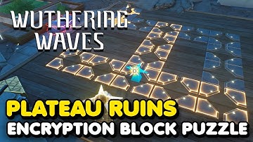 Wuthering Waves - Plateau Ruins Encryption Block Puzzle Solution