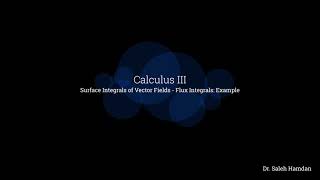 Calculus III E56 Surface Integrals of Vector Fields - Flux Integrals: Example