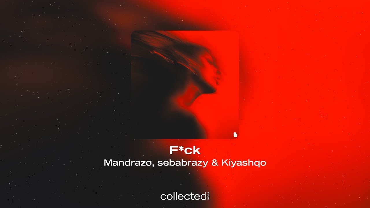 在 YouTube 上觀看「Mandrazo, sebabrazy & Kiyashqo - F*ck」 在 YouTube 上觀看「Mandrazo, sebabrazy & Kiyashqo - F*ck」