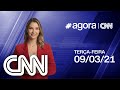 AO VIVO: AGORA CNN - 09/03/2021