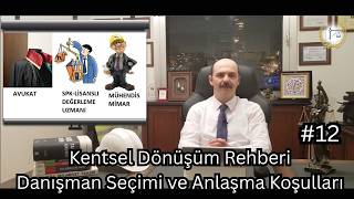 Kentsel Dönüşüm Rehberi #12- Danışman Seçimi ve Anlaşma Koşulları