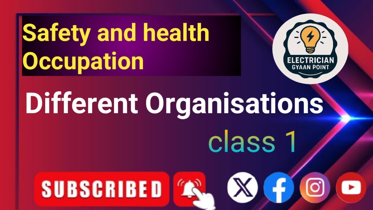 Different organization / safety and health organization chapter -1 ITI Electrician trade