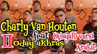 Charly Van Houten feat oday akhras (Palestine) - Aisyah versi Arabic.. Live in bigo gitar akustik.