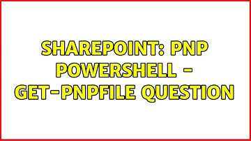 Sharepoint: PNP PowerShell - Get-PnPFile Question