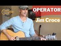 Operator (That's Not The Way It Feels) - Jim Croce | Guitar Tutorial