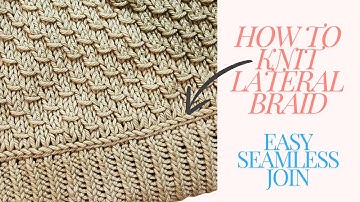 Updated Technique! Knit Lateral/Vikkel/Estonian Braid in the round EASY-SEAMLESS JOIN