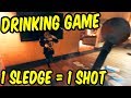 1 Sledge = 1 Shot! - Rainbow Six Siege Drinking Game Part 1