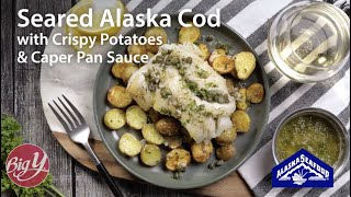 Seared Alaska Cod with Crispy Potatoes & Caper Pan Sauce Recipe