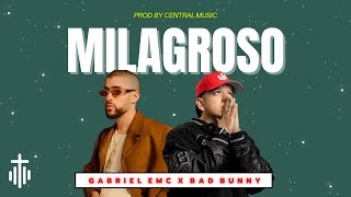 Gabriel EMC ft. Bad Bunny - MILAGROSO (Oficial Music)